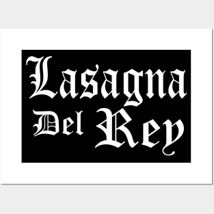 Lasagna Del Rey Posters and Art